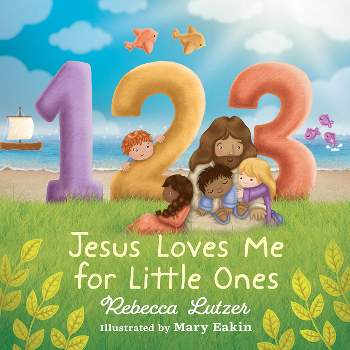 123 Jesus Loves Me for Little Ones - by  Rebecca Lutzer (Hardcover)
