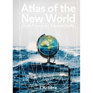 Atlas of the New World - by  Giulia Piermartiri & Edoardo Delille (Paperback) - 1 of 1