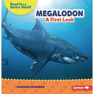 Megalodon - (Read about Prehistoric Beasts (Read for a Better World (Tm))) by  Hannah Gramson (Paperback) - 1 of 1