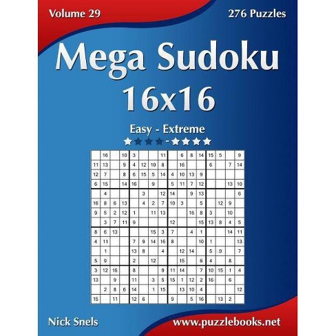 Mega Sudoku 16x16 Easy To Extreme Volume 29 276 Puzzles By Nick Snels Paperback - 