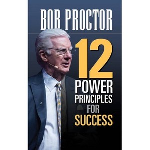 12 Power Principles for Success - by Bob Proctor - 1 of 1