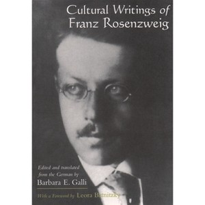 Cultural Writings of Franz Rosenzweig - (Library of Jewish Philosophy) by  Barbara E Galli (Paperback) - 1 of 1