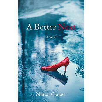 A Better Next - by  Maren Cooper (Paperback)