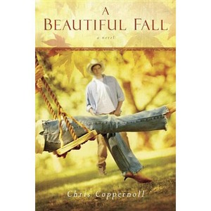 A Beautiful Fall - by  Chris Coppernoll (Paperback) - 1 of 1