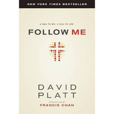 Follow Me - by  David Platt (Paperback)