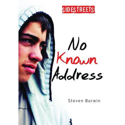 No Known Address - (Lorimer SideStreets) by  Steven Barwin (Paperback)