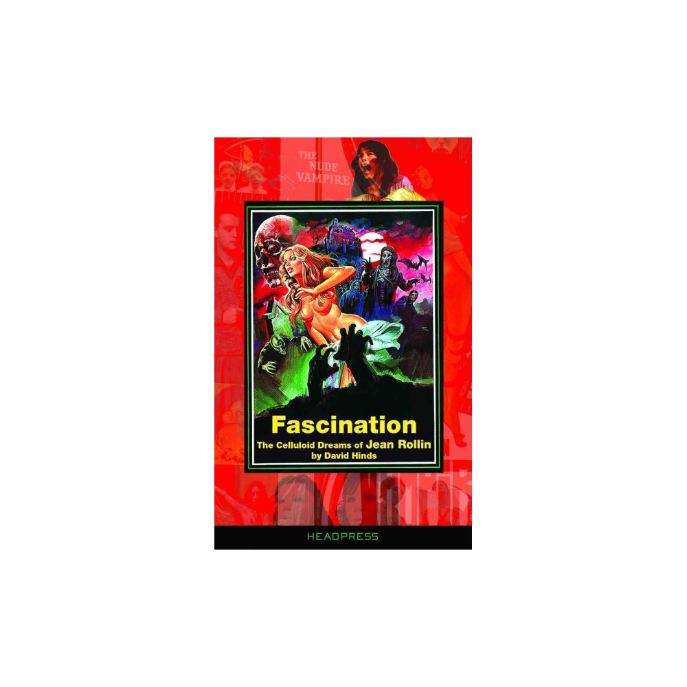 ISBN 9781909394230 product image for Fascination : The Celluloid Dreams of Jean Rollin (Paperback) (David Hinds) | upcitemdb.com
