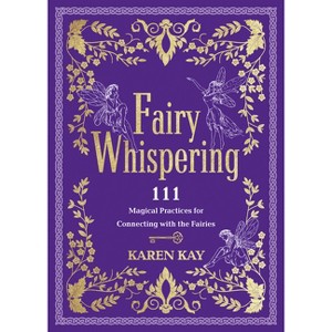 Fairy Whispering - by  Karen Kay (Paperback) - 1 of 1
