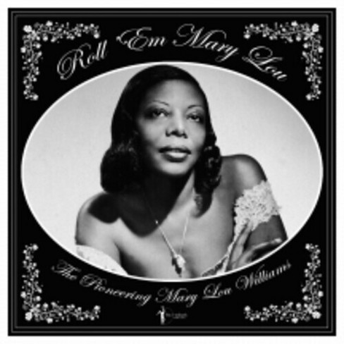 Mary Lou Williams - Roll 'em Mary Lou: The Pioneering Mary Lou Williams