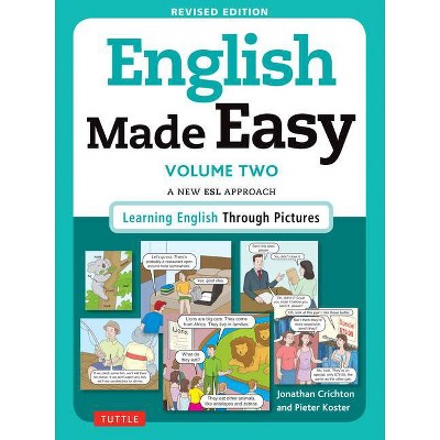 English Made Easy, Volume Two - by  Jonathan Crichton & Pieter Koster (Paperback)