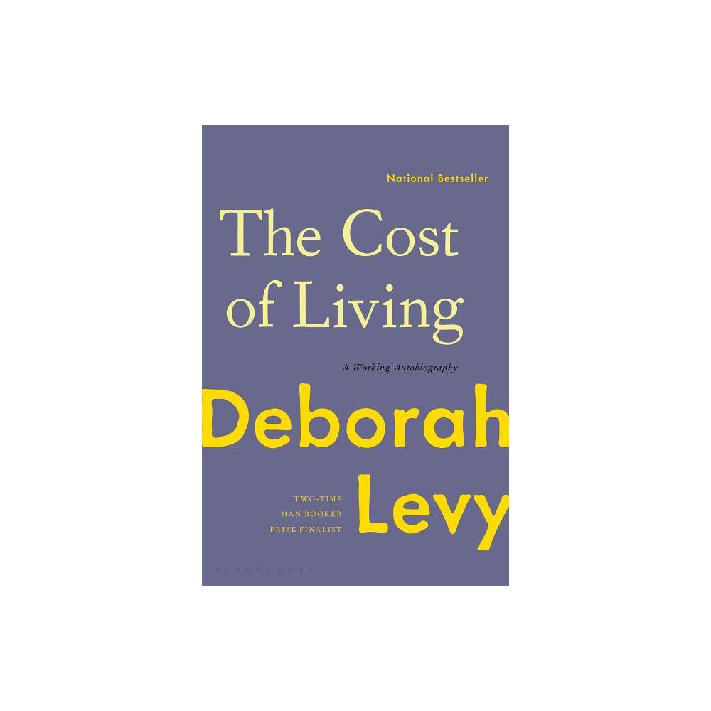 The Cost of Living - by Deborah Levy (Paperback)