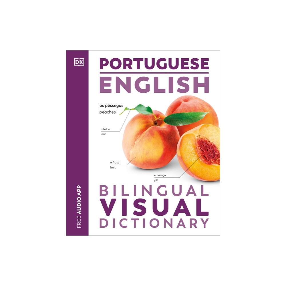 Portuguese - English Bilingual Visual Dictionary - (DK Bilingual Visual Dictionaries) by DK (Paperback)