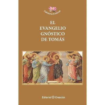 El Evangelio Gnóstico de Tomás - by  Jesus Garcia-Consuegra Gonzalez (Paperback)