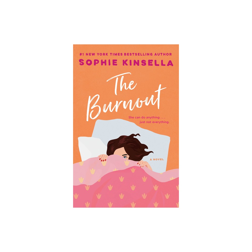 The Burnout - by Sophie Kinsella (Paperback)