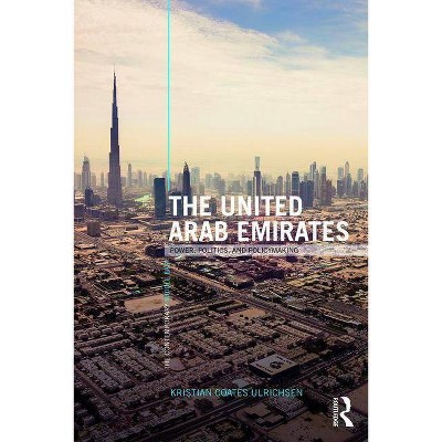 The United Arab Emirates - (Contemporary Middle East) by  Kristian Ulrichsen (Paperback)