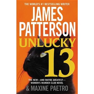 Unlucky 13 - (A Women's Murder Club Thriller) by  James Patterson & Maxine Paetro (Paperback) - 1 of 1