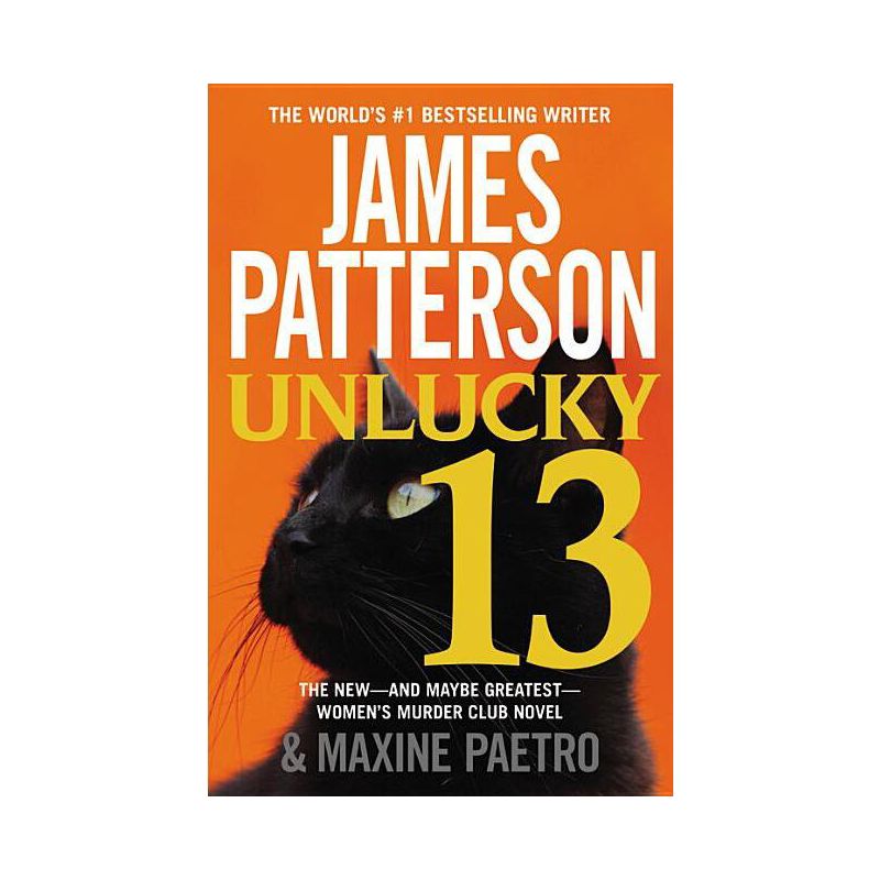 Unlucky 13 - (A Women's Murder Club Thriller) by  James Patterson & Maxine Paetro (Paperback), 1 of 2