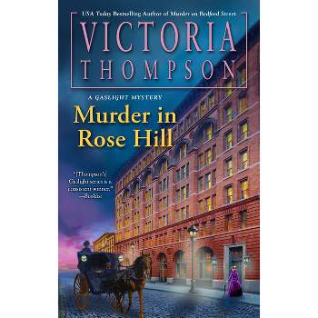 Murder in Rose Hill - (Gaslight Mystery) by  Victoria Thompson (Hardcover)