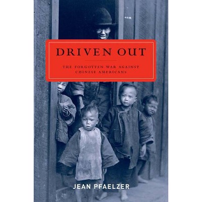 Driven Out - by  Jean Pfaelzer (Paperback)