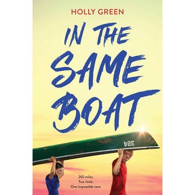 In the Same Boat - by  Holly Green (Hardcover)