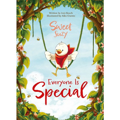 Sweet Suzy. Everyone Is Special - by  Bosch Joni Bosch (Hardcover)