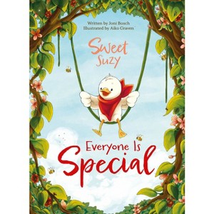 Sweet Suzy. Everyone Is Special - by  Bosch Joni Bosch (Hardcover) - 1 of 1