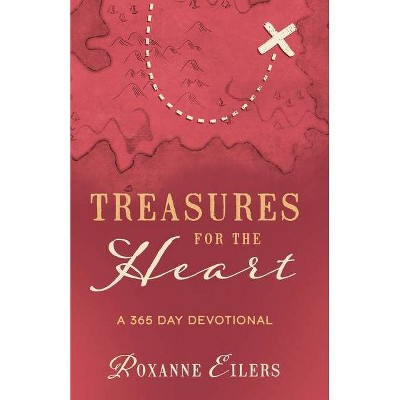 Treasures for the Heart - by  Roxanne Eilers (Paperback)