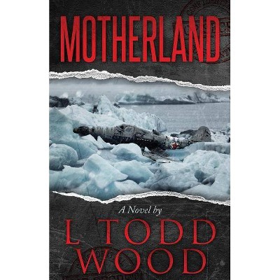 Motherland - by  L Wood (Paperback)