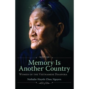 Memory Is Another Country - by Nathalie Huynh Chau Nguyen - 1 of 1