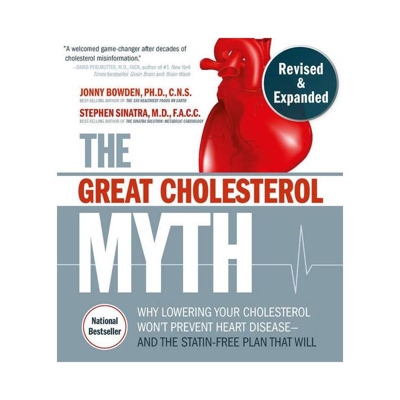 The Great Cholesterol Myth, Revised and Expanded - by  Jonny Bowden & Stephen T Sinatra (Paperback), 1 of 2