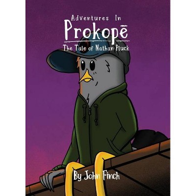 Adventures in Prokopé - by  John Finch (Hardcover)