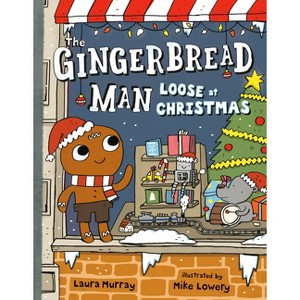 The Gingerbread Man Loose at Christmas - (The Gingerbread Man Is Loose) by  Laura Murray (Hardcover) - 1 of 1