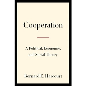 Cooperation - by Bernard E Harcourt - 1 of 1