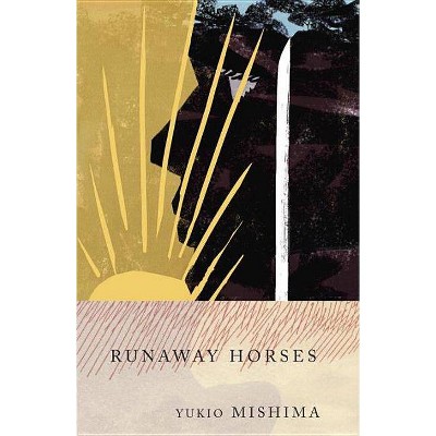 Runaway Horses - (Vintage International) by  Yukio Mishima (Paperback)