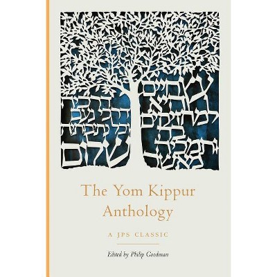 The Yom Kippur Anthology - (JPS Holiday Anthologies) by  Philip Goodman (Paperback)