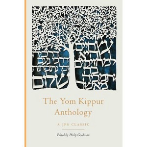 The Yom Kippur Anthology - (JPS Holiday Anthologies) by  Philip Goodman (Paperback) - 1 of 1