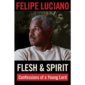 Flesh and Spirit - by Felipe Luciano - 1 of 1