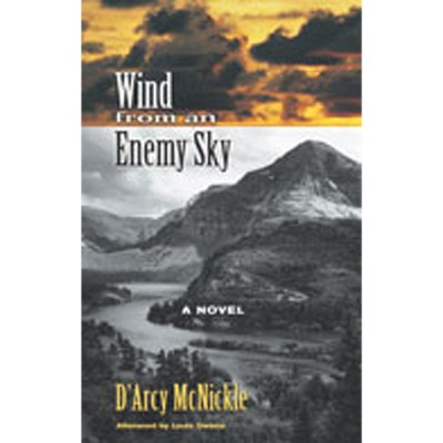 Wind from an Enemy Sky - by  D'Arcy McNickle (Paperback)
