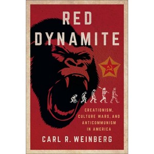 Red Dynamite - (Religion and American Public Life) by  Carl R Weinberg (Paperback) - 1 of 1