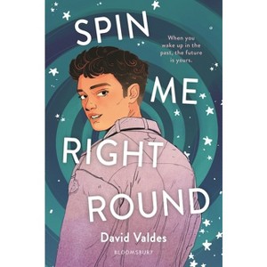Spin Me Right Round - by  David Valdes (Paperback) - 1 of 1