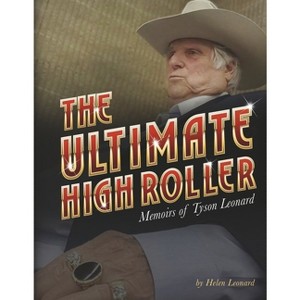 The Ultimate High Roller - by  Helen Leonard (Hardcover) - 1 of 1