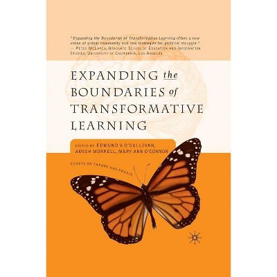 Expanding the Boundaries of Transformative Learning - by  E O'Sullivan & A Morrell & M O'Connor (Paperback)