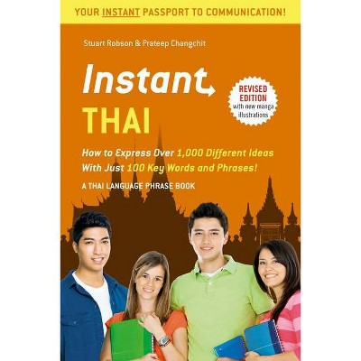 Instant Thai - (Instant Phrasebook) by  Stuart Robson & Prateep Changchit (Paperback)