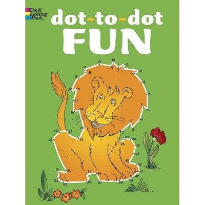 Dot-To-Dot Fun - (Dover Coloring Books for Children) by  Barbara Soloff Levy (Paperback)