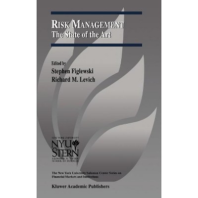 Risk Management: The State of the Art - (The New York University Salomon Center Financial Markets and Institutions) (Hardcover)