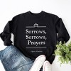 Simply Sage Market Women's Graphic Sweatshirt Sorrows Sorrows Prayer - 3 of 3