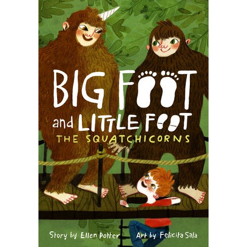 The Squatchicorns - (big Foot And Little Foot) By Ellen Potter (paperback)  : Target