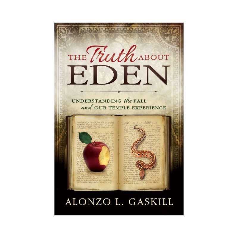 Truth about Eden, the (Paperback) - by  Alonzo Gaskill, 1 of 2