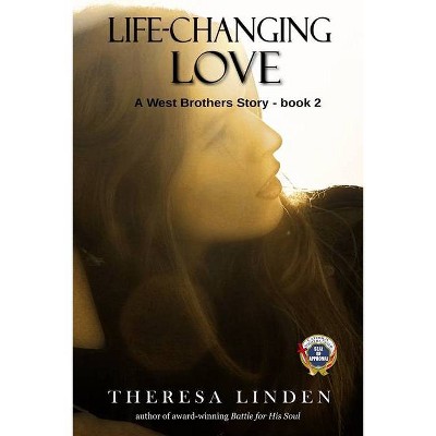 Life-Changing Love - by  Theresa A Linden (Paperback)