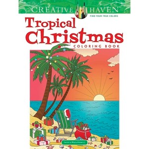 Creative Haven Tropical Christmas Coloring Book - (Adult Coloring Books: Christmas) by  Jessica Mazurkiewicz (Paperback) - 1 of 1